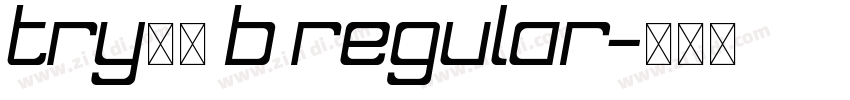 TRY喜楽 B Regular字体转换